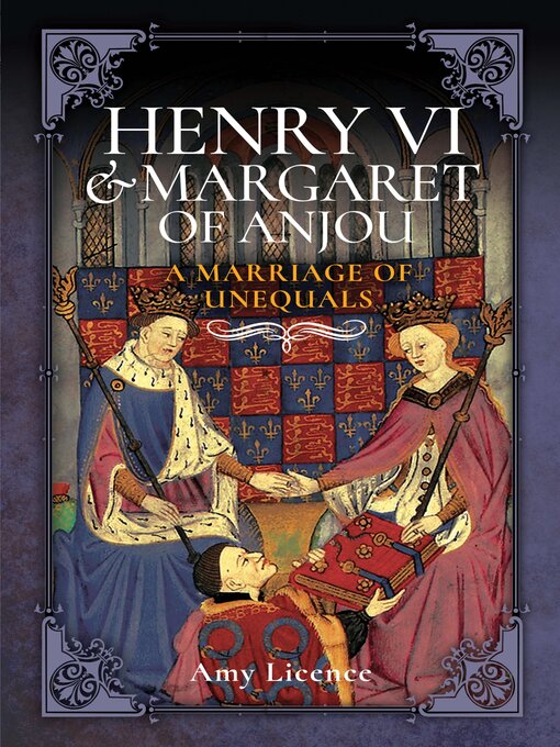 Title details for Henry VI & Margaret of Anjou by Amy Licence - Available
